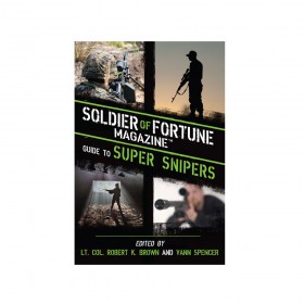 Soldier of Fortune Guide to Super Snipers
