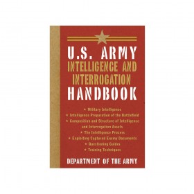 U.S. Army Intelligence and Interrogation Handbook